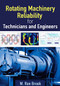 Rotating Machinery Reliability for Technicians and Engineers by W. Ron Brook, 9780831136857