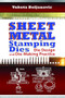 Sheet Metal Stamping Dies (Die Design and Die-Making Practice) by Vukota Boljanovic, 9780831134631
