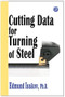 Cutting Data for Turning of Steel by Edmund Isakov, 9780831133146