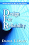 Design for Reliability (Developing Assets that Meet the Needs of Owners) by Daniel Daley, 9780831134372
