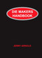 Die Makers Handbook by Jerry Arnold, 9780831131326