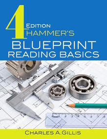 Hammer's Blueprint Reading Basics by Charles Gillis, Warren Hammer, 9780831136147