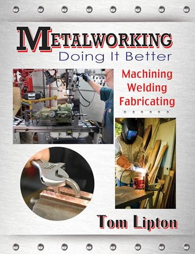 Metalworking (Doing It Better) by Tom Lipton, 9780831134761