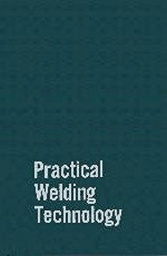 Practical Welding Technology by Rudy Mohler, 9780831111434