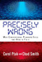 Precisely Wrong: Why Conventional Planning Systems Fail by Carol Ptak, Chad Smith, 9780831136185