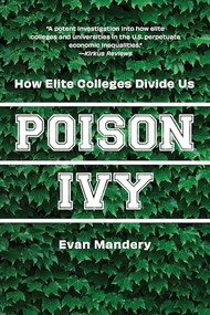 Poison Ivy (How Elite Colleges Divide Us) - 9781620979181 by Evan Mandery, 9781620979181