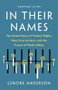 In Their Names (The Untold Story of Victims' Rights, Mass Incarceration, and the Future of Public Safety) - 9781620979501 by Lenore Anderson, 9781620979501
