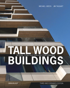 Tall Wood Buildings (Design, Construction and Performance. Third and expanded edition) by Michael Green, Jim Taggart, 9783035628326