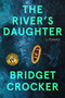 The River's Daughter by Bridget Crocker, 9781954118546