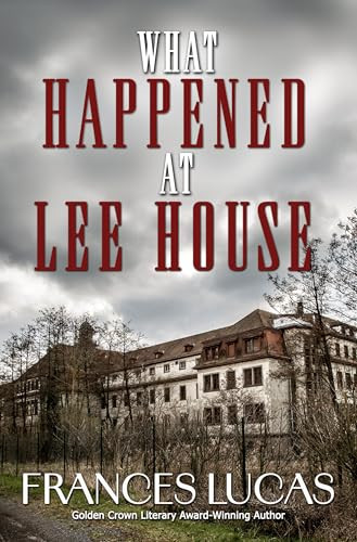 What Happened at Lee House by Frances Lucas, 9781642476347