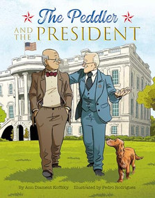 The Peddler and the President by Ann D. Koffsky, Pedro Rodríguez, 9781681156378