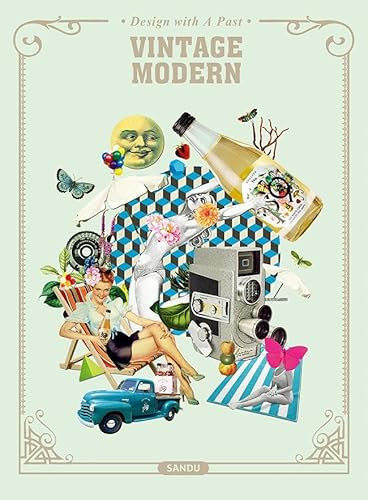 Vintage Modern (Design with a Past) by Sandu Publishing, 9789887740902