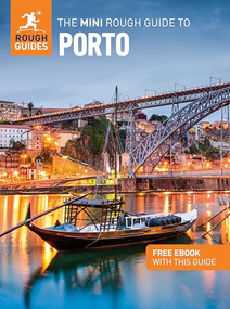 The Mini Rough Guide to Porto: Travel Guide with eBook by Rough Guides, Beth Williams, 9781835292013