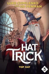 Top Hat (A Humorous High Fantasy) by Luke Chmilenko, G. D. Penman, 9781039454200