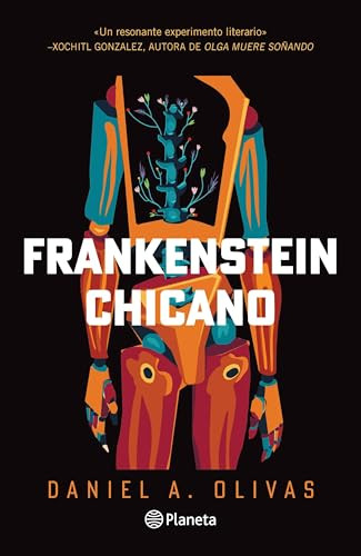 Frankenstein Chicano (Novela) / Chicano Frankenstein (A Novel) (Spanish Edition) by Daniel A. Olivas, 9786073915694
