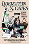 Liberation Stories (Building Narrative Power for 21st-Century Social Movements) by Shanelle Matthews, Marzena Zukowska, RadComms, 9781620979303