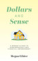 Dollars and Sense (A Woman's Guide to Homeownership and Financial Empowerment) by Megan Ethier, 9781722599065