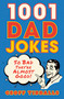 1001 Dad Jokes (So bad they're almost good!) by Geoff Tibballs, 9781802472691
