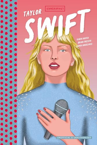 Icongraphics - Taylor Swift (The Graphic Novel) by Ilaria Nassa, Brian Freschi, Laura Angelucci, 9781786751690