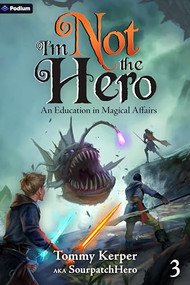 An Education in Magical Affairs (An Isekai LitRPG) by Tommy Kerper, SourpatchHero, 9781039454316