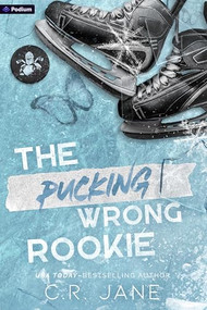 The Pucking Wrong Rookie (A Hockey Romance) by C.R. Jane, 9781039486492