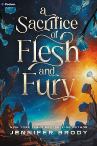 A Sacrifice of Flesh and Fury (An Enemies-to-Lovers Sci-Fi Saga) by Jennifer Brody, 9781039453678
