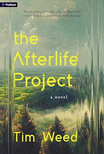 The Afterlife Project (A Novel) by Tim Weed, 9781039480452