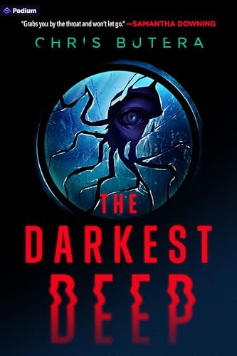 The Darkest Deep (A Novel) by Chris Butera, 9781039488786