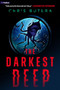 The Darkest Deep (A Novel) by Chris Butera, 9781039488786