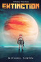 Extinction (A Military Sci-Fi Thriller) by Michael Simon, 9781039475663