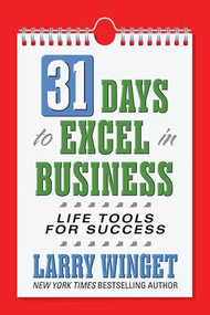 31 Days to Excel in Business (Life Tools for Success) by Larry Winget, 9781722507077