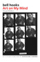 Art on My Mind (Visual Politics) - 9781620979266 by bell hooks, Mickalene Thomas, 9781620979266