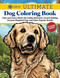 AKC Ultimate Dog Coloring Book (Color and Learn About the Golden Retriever, French Bulldog, German Shepherd Dog, and Other Popular Breeds) by American Kennel Club, 9781497207127