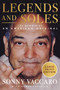 Legends and Soles (The Memoir of an American Original) - 9780063433618 by Sonny Vaccaro, Armen Keteyian, 9780063433618