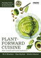 Plant-Forward Cuisine (Basic Concepts and Practical Applications) by Ole G. Mouritsen, Jonas Drotner Mouritsen, Klavs Styrbæk, Mariela Johansen, 9781032765372