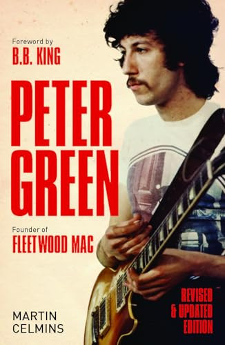 Peter Green (Founder of Fleetwood Mac) by Martin Celmins, B. B. King, 9781915841599