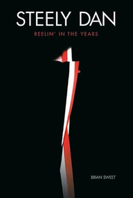 Steely Dan (Reelin' in the Years) by Brian Sweet, 9781915841841