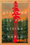 Attached to the Living World (A New Ecopoetry Anthology) by Ann Fisher-Wirth, Laura-Gray Street, Margaret Ronda, Camille Dungy, 9781595343086