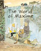 The World of Maxime by Lucile de Pesloüan, Jacques Goldstyn, Helen Mixter, 9781778400544