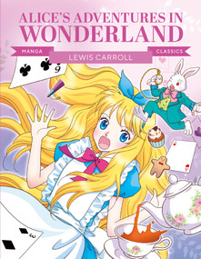 Manga Classics: Alice in Wonderland (Great Literature Brought to Life) by Ee Sook-il, Lewis Carroll, 9781787081673