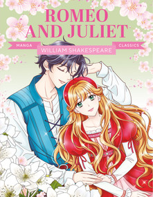 Manga Classics: Romeo and Juliet (Great Literature Brought to Life) by Lee Kyung-shin, William Shakespeare, 9781787081659
