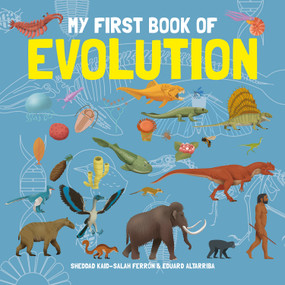 My First Book of Evolution by Eduard Altarriba, Sheddad Kaid-Salah Ferrón, 9781787081307