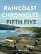 Raincoast Chronicles (Fifth Five) by Jean Barman, Rick James, Judith Williams, Howard White, 9781990776939