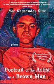 Portrait of the Artist as a Brown Man (Poems) by Jose Hernandez Diaz, 9781636282404