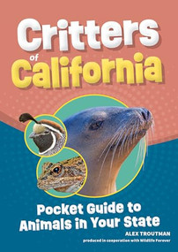 Critters of California (Pocket Guide to Animals in Your State) by Alex Troutman, 9781647554989