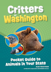 Critters of Washington (Pocket Guide to Animals in Your State) by Alex Troutman, 9781647555016