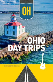 Ohio Day Trips - 9781647554804 by Cathy Hester Seckman, 9781647554804