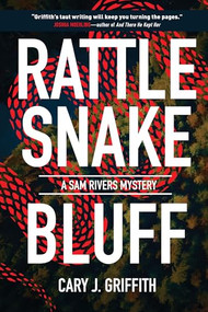 Rattlesnake Bluff by Cary J. Griffith, 9781647554743