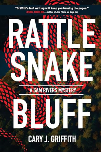 Rattlesnake Bluff by Cary J. Griffith, 9781647554743