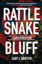 Rattlesnake Bluff by Cary J. Griffith, 9781647554743
